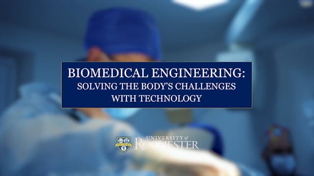 Video preview for Biomedical Engineering: Solving the Body's Challenges with Technology Course Trailer 1