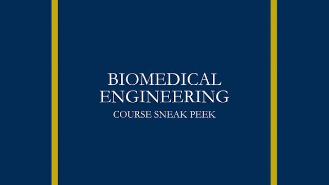 Video preview for University of Rochester | Biomedical Engineering | Course Sample